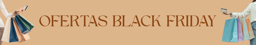 OFERTAS BLACK FRIDAY